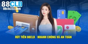 Rút tiền 88CLB