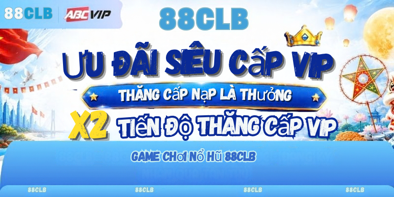 Game chơi nổ hũ 88clb